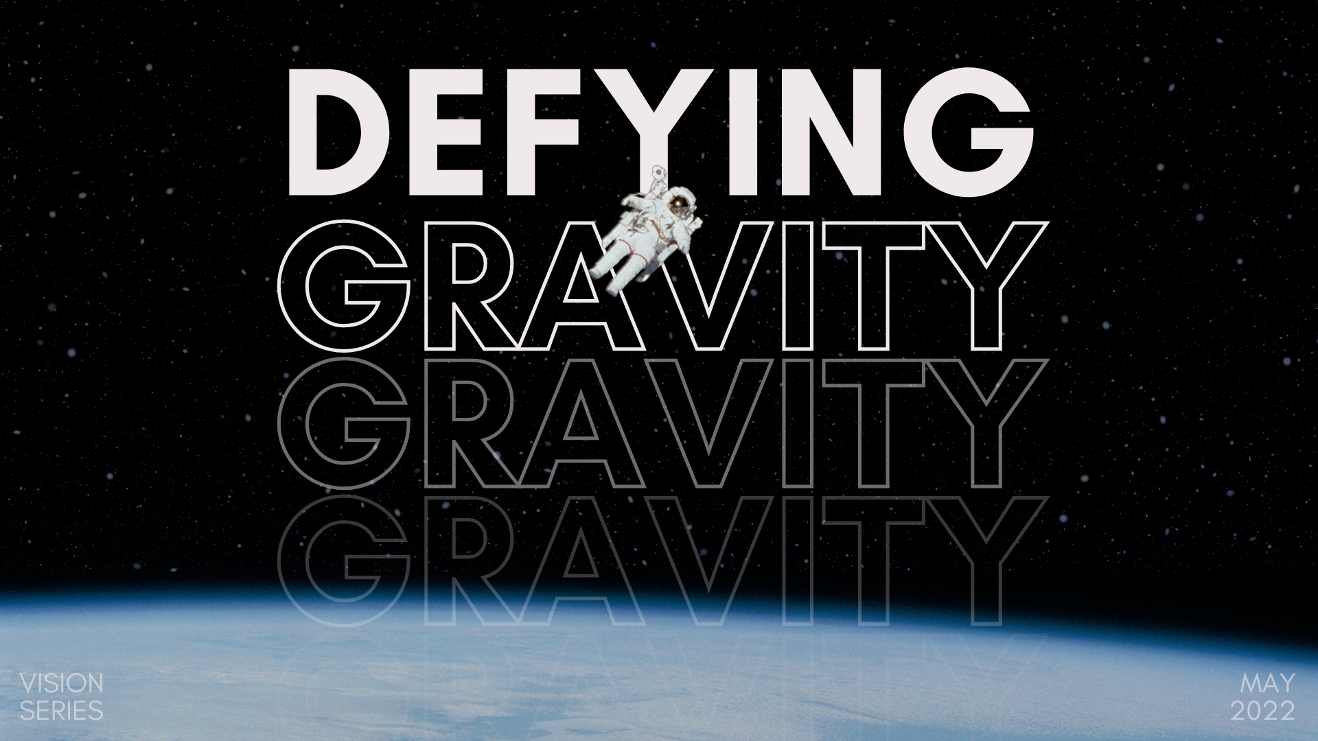 Defy-n-ing Gravity