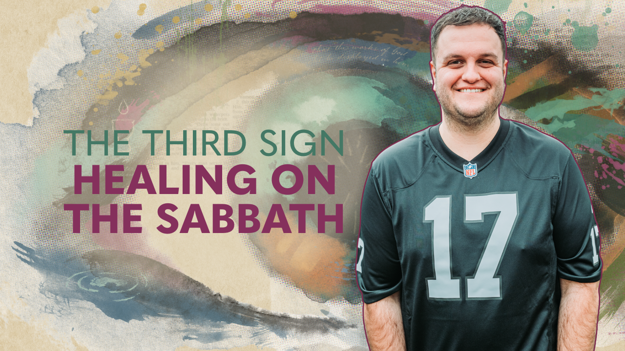 The third Sign Healing on the Sabbath